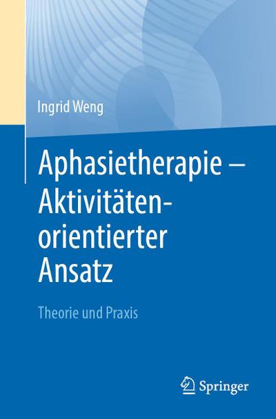 Aphasietherapie - Aktivitätenorientierter Ansatz
