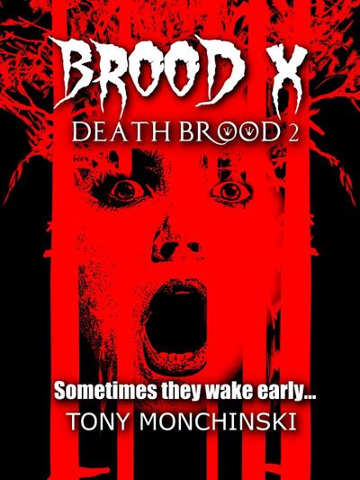 Brood X (Death Brood, #2)