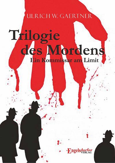 Gaertner, U: Trilogie des Mordens