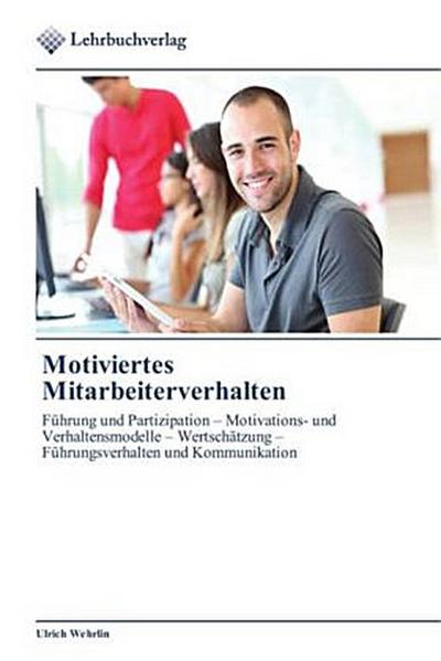 Motiviertes Mitarbeiterverhalten