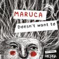 Maruca doesn’t want to