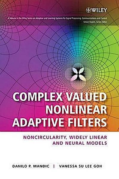 Complex Valued Nonlinear Adaptive Filters