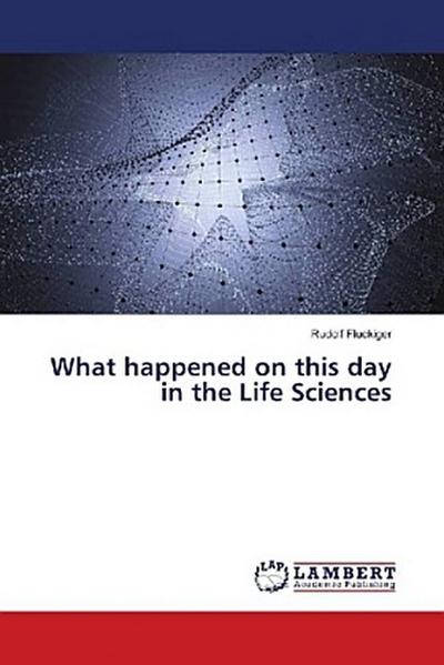 What happened on this day in the Life Sciences
