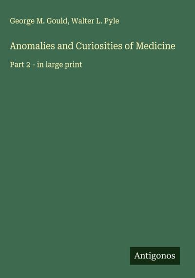 Anomalies and Curiosities of Medicine