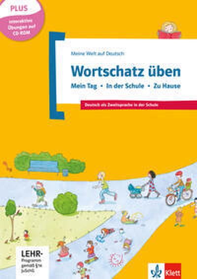 Wortschatz üben: Mein Tag, In der Schule, Zu Hause