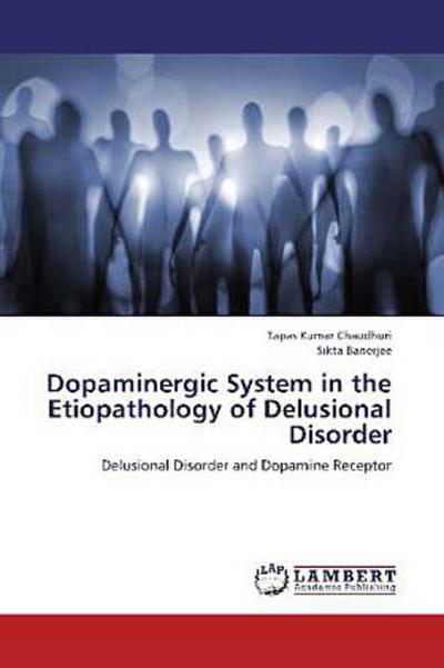 Dopaminergic System in the Etiopathology of Delusional Disorder
