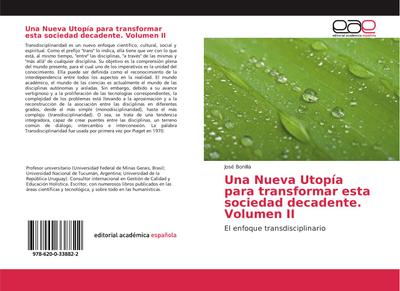 Una Nueva Utopía para transformar esta sociedad decadente. Volumen II