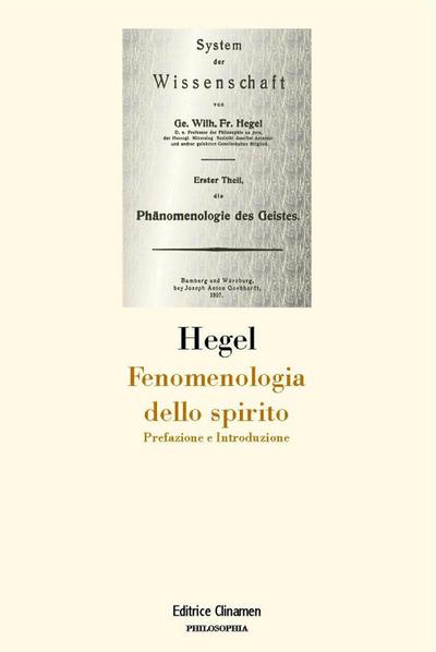 Hegel, F: Fenomenologia dello spirito. Prefazione e Introduz