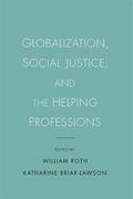 Globalization, Social Justice, and the Helping Professions
