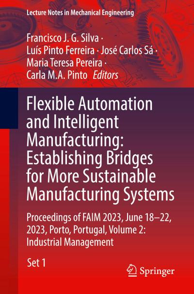 Flexible Automation and Intelligent Manufacturing: Establishing Bridges for More Sustainable Manufacturing Systems
