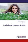 Evolution of Bracket System