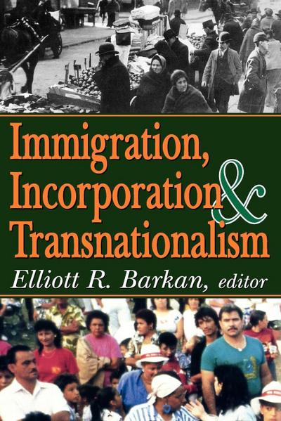 Immigration, Incorporation and Transnationalism