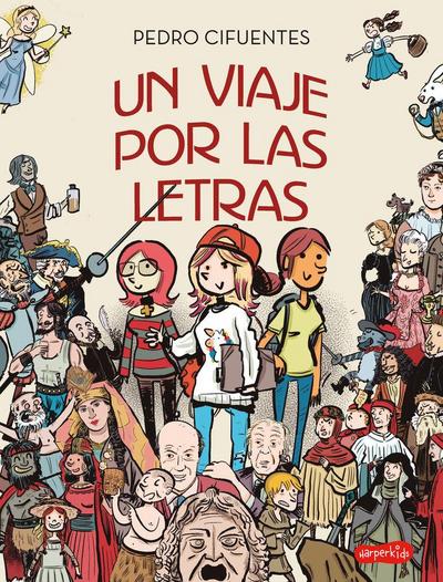 Un Viaje Por Las Letras (a Journey Through Letters - Spanish Edition)