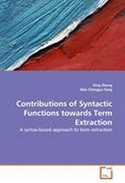 Contributions of Syntactic Functions towards Term Extraction