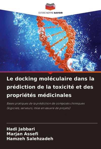 Le docking moléculaire dans la prédiction de la toxicité et des propriétés médicinales