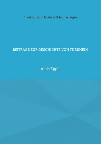 Beiträge zur Geschichte von Türkheim