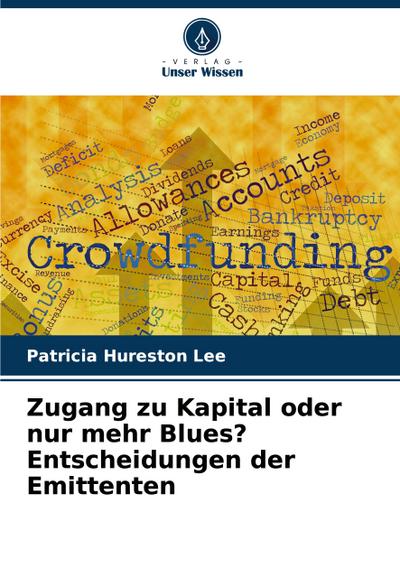 Zugang zu Kapital oder nur mehr Blues? Entscheidungen der Emittenten