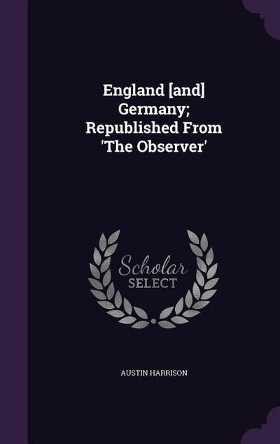 England [and] Germany; Republished From ’The Observer’