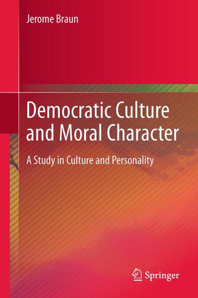 Democratic Culture and Moral Character