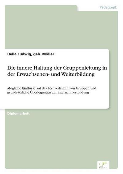 Die innere Haltung der Gruppenleitung in der Erwachsenen- und Weiterbildung