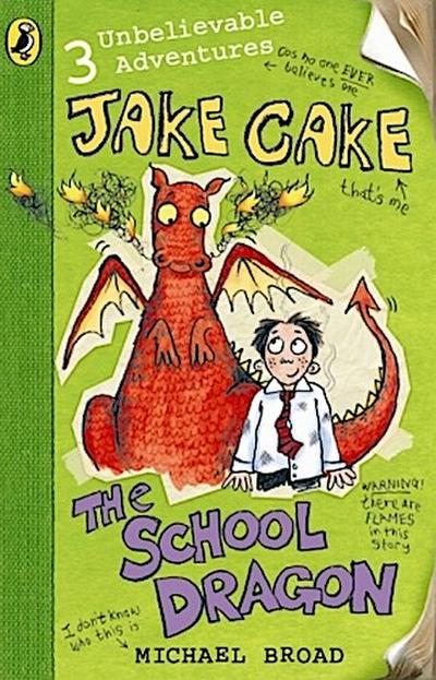 Jake Cake: The School Dragon