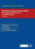 Ärztliche Kooperationsmodelle; Vertragsgestaltung/Honorar/Steuerliche Fragen