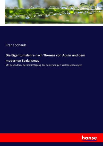 Die Eigentumslehre nach Thomas von Aquin und dem modernen Sozialismus