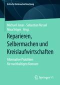 Reparieren, Selbermachen und Kreislaufwirtschaften