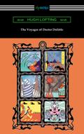 The Voyages of Doctor Dolittle (Illustrated by the Author)