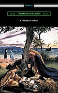 Le Morte d’Arthur (with an Introduction by Edward Strachey)