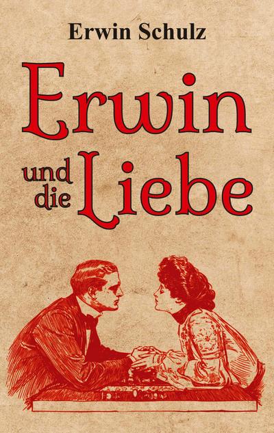 Erwin und die Liebe
