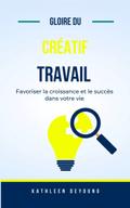 La gloire du travail créatif