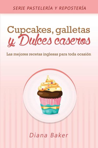 Cupcakes, Galletas y Dulces Caseros