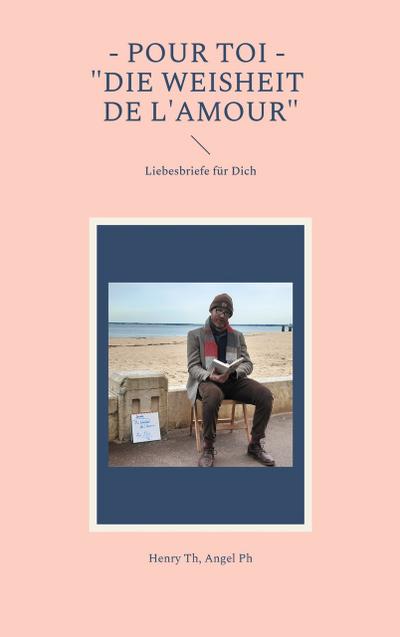 Pour toi - "Die Weisheit de l’amour"