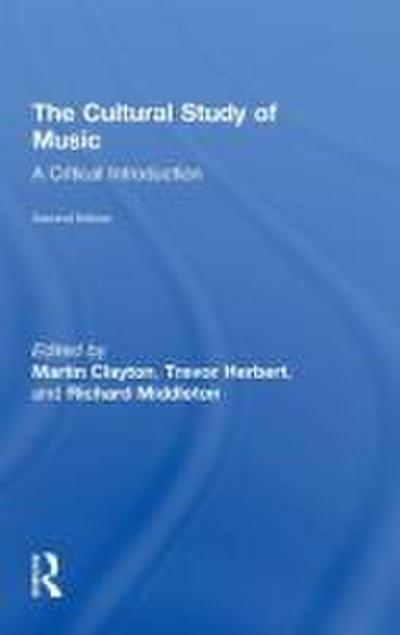 The Cultural Study of Music