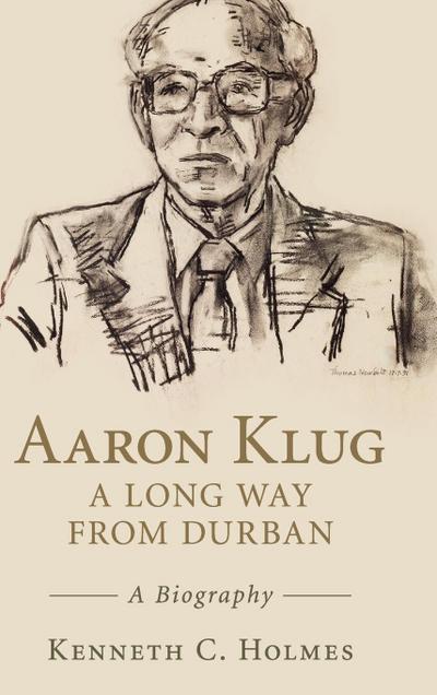 Aaron Klug - A Long Way from Durban