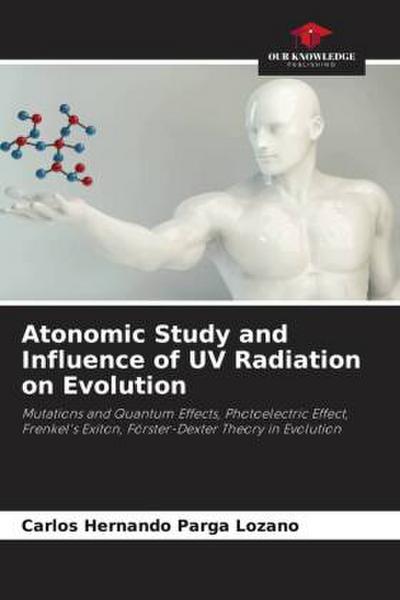 Atonomic Study and Influence of UV Radiation on Evolution