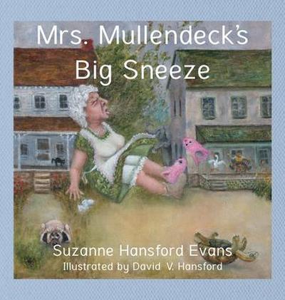 Mrs. Mullendeck’s Big Sneeze