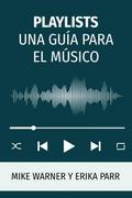 PLAYLISTS UNA GUÍA PARA EL MÚSICO