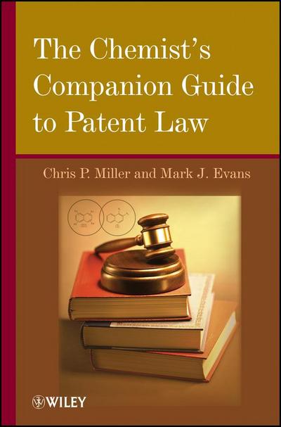 The Chemist’s Companion Guide to Patent Law