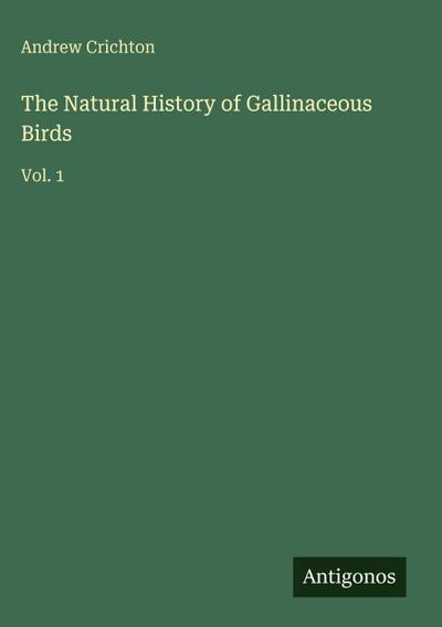 The Natural History of Gallinaceous Birds