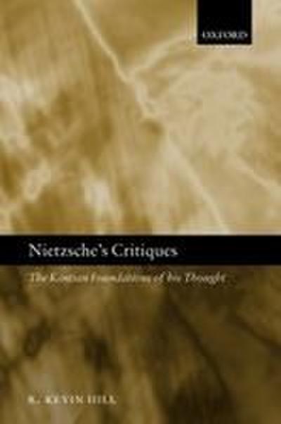 Nietzsche’s Critiques