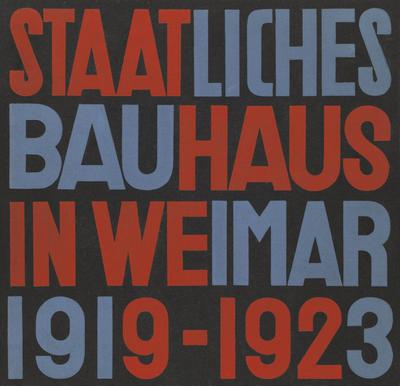 Staatliches Bauhaus in Weimar 1919 - 1923