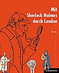 Mit Sherlock Holmes durch London