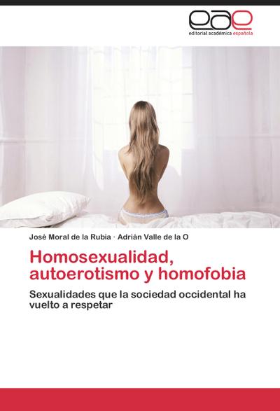 Homosexualidad, autoerotismo y homofobia