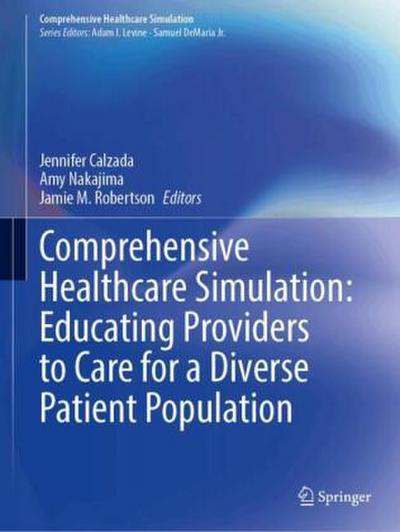 Comprehensive Healthcare Simulation: Educating Providers to Care for a Diverse Patient Population
