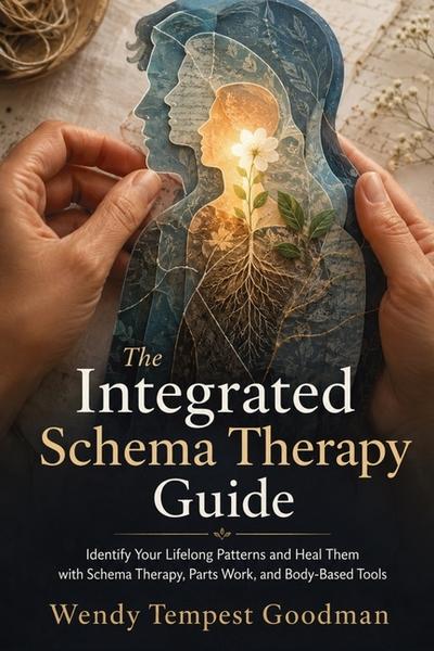 The Integrated Schema Therapy Guide