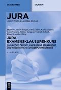 Jura Examensklausurenkurs: Zivilrecht, Öffentliches Recht, Strafrecht Und Ausgewählte Schwerpunktbereiche (De Gruyter Studium)