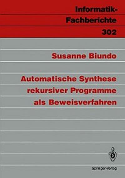 Automatische Synthese rekursiver Programme als Beweisverfahren