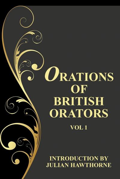 Orations of British Orators Vol. One